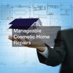 Manageable Cosmetic Home Repairs