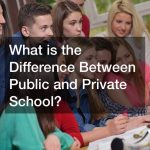 What is the Difference Between Public and Private School?