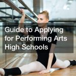 Guide to Applying for Performing Arts High Schools