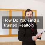 How Do You Find a Trusted Realtor?