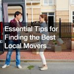 Essential Tips for Finding the Best Local Movers